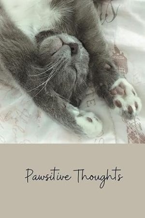 Pawsitive Thoughts: Journal Notebook for Cat Enthusiasts, Animal Lovers