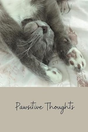 Pawsitive Thoughts: Journal Notebook for Cat Enthusiasts, Animal Lovers